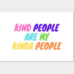 Kind People Are My Kinda People Posters and Art